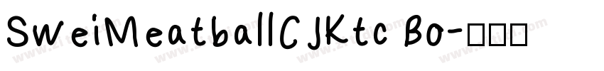 SweiMeatballCJKtc Bo字体转换